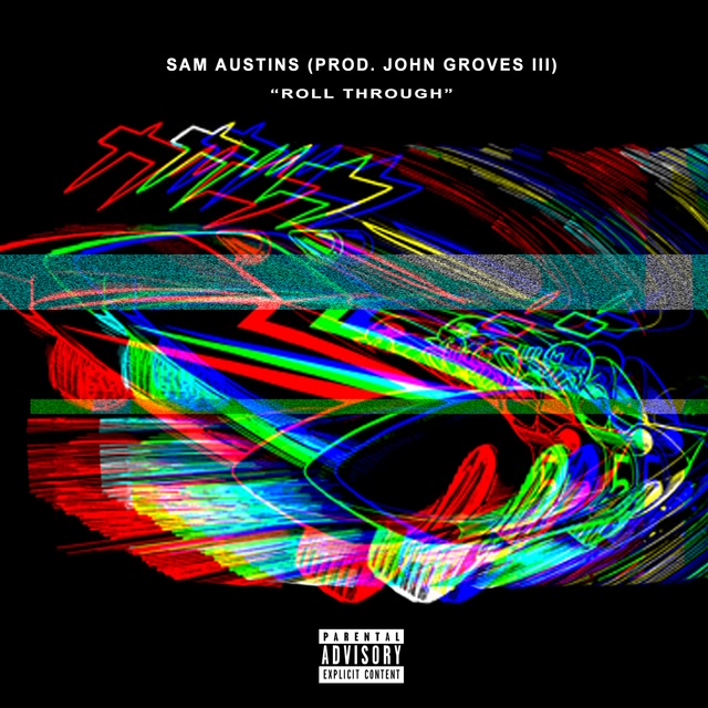 Abstract multicolor artwork labeled Sam Austins, produced by John Groves III, Roll Through.